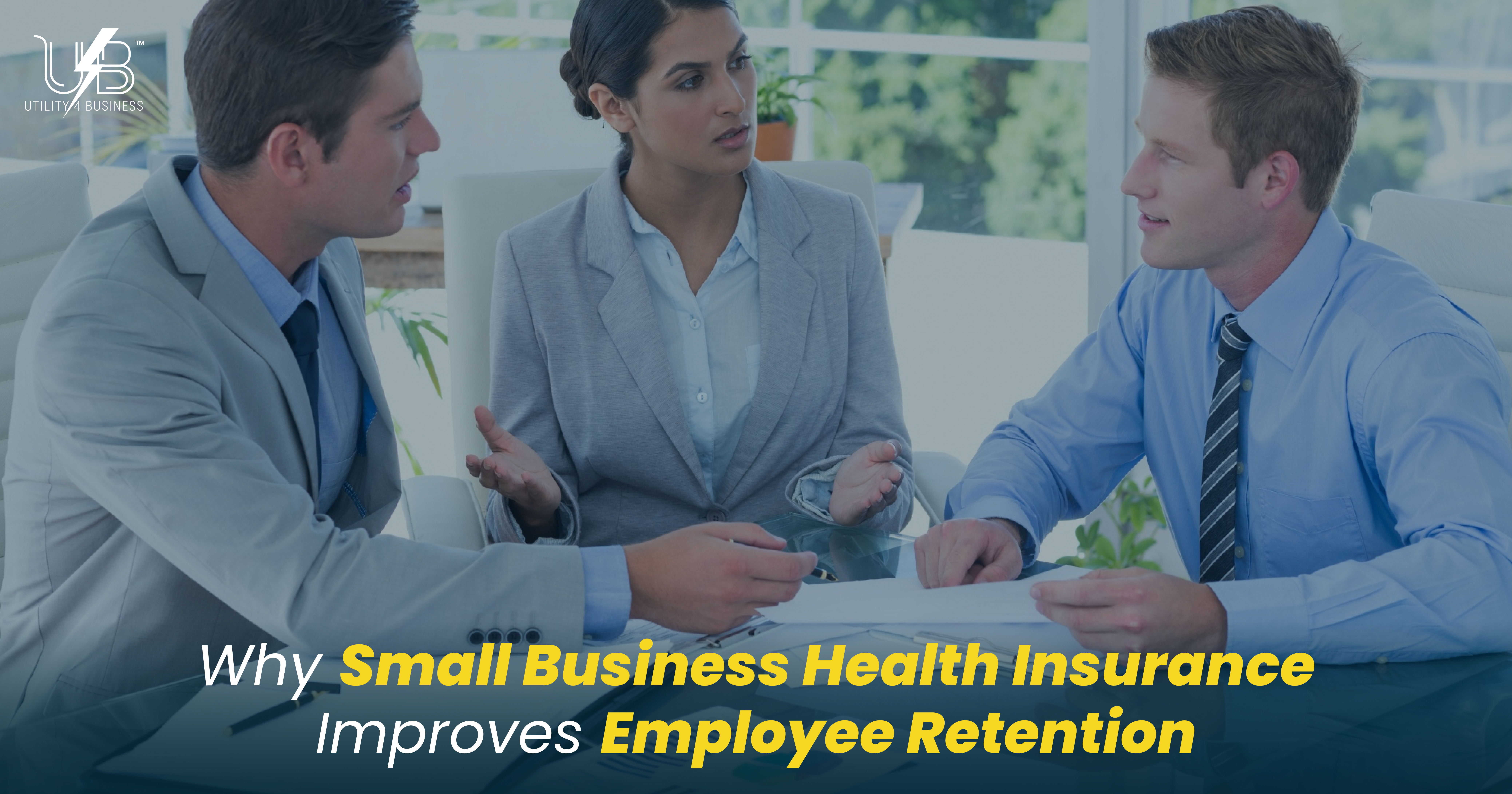 Business team discussing Small Business Health Insurance for employee retention with Utility4Business.